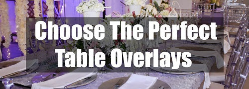 Choose The Perfect Table Overlay