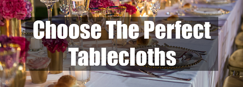 pick the right tablecloths