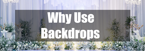 why use backdrops